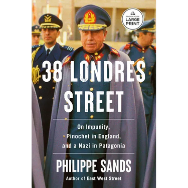 38 Londres Street: On Impunity, Pinochet in England, and a Nazi in Patagonia