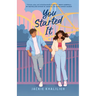 You Started It