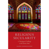 Religious Secularity: A Theological Challenge to the Islamic State