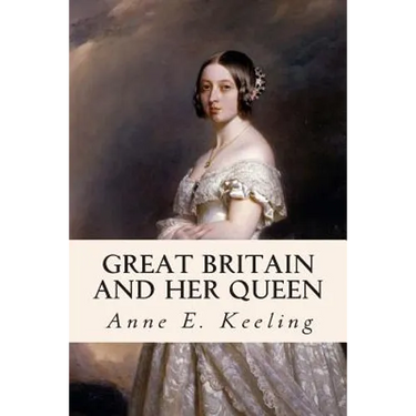 Great Britain and Her Queen