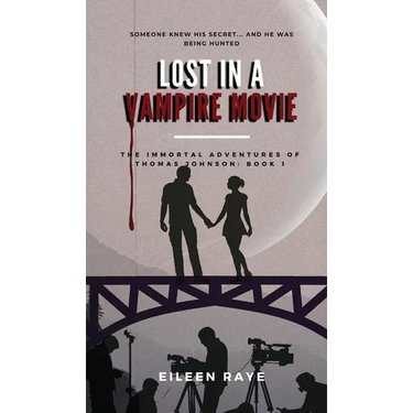 Lost in a Vampire Movie: The Immortal Adventures of Thomas Johnson