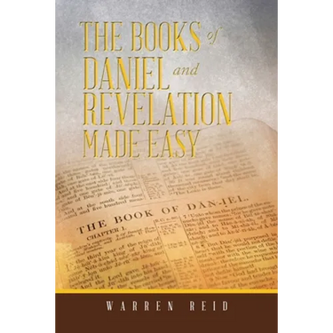 The Books of Daniel and Revelation Made Easy