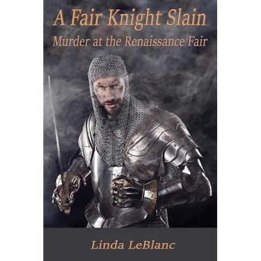A Fair Knight Slain: Murder at the Renaissance Fair
