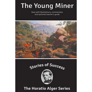 Stories of Success: The Young Miner (Illustrated)