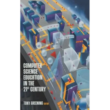 Computer Science Education in the 21st Century