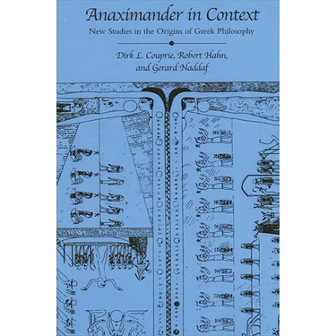 Anaximander in Context: New Studies in the Origins of Greek Philosophy