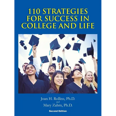 110 Strategies For Success In College And Life: Second Edition