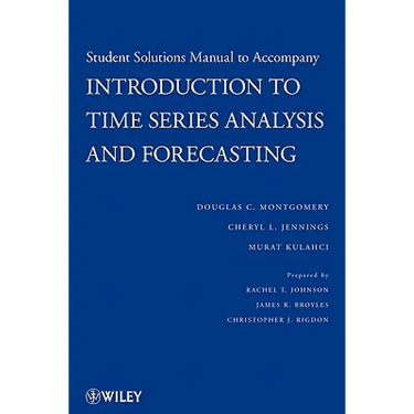 Introduction to Time Series Analysis and Forecasting, 1e Student Solutions Manual