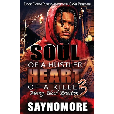 Soul of a Hustler, Heart of a Killer 3