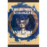 The Demon's Struggle for His Infernal Soul