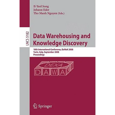 Data Warehousing and Knowledge Discovery: 10th International Conference, Dawak 2008 Turin, Italy, September 1-5, 2008, Proceedings