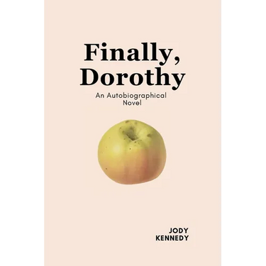 Finally, Dorothy: An Autobiographical Novel
