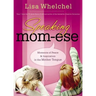 Speaking Mom-Ese: Moments of Peace and Inspiration in the Mother Tongue