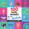 100 body words in dutch: Bilingual picture book for kids: english / dutch with pronunciations