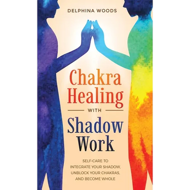 Chakra Healing with Shadow Work