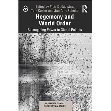 Hegemony and World Order: Reimagining Power in Global Politics
