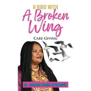 A Bird With A Broken Wing: Care Giving