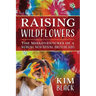 Raising Wildflowers: The Misadventures of a Working Mom Raising Awesome Kids