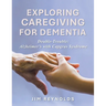 Exploring Caregiving for Dementia: Double-Trouble: Alzheimer's with Capgras Sysdrome