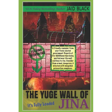 The Yuge Wall of Jina: It's Fully Loaded