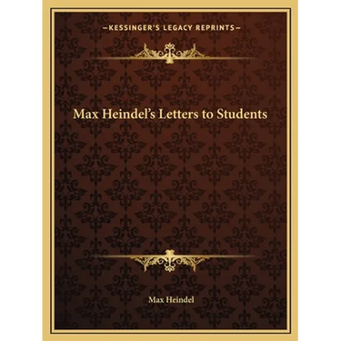 Max Heindel's Letters to Students