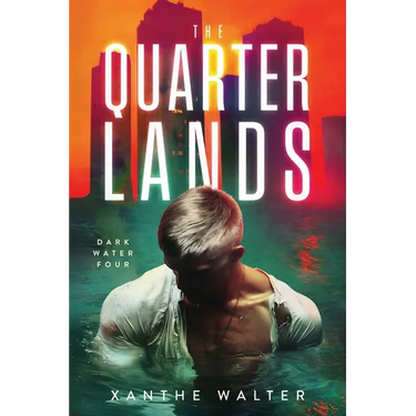 The Quarterlands: The Heart-Stopping Conclusion to the MM Romantic Suspense Thriller (Dark Water Series Book Four)