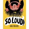 So Loud!