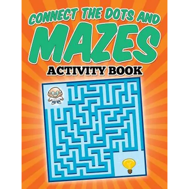 Connect The Dots and Mazes Activity Book