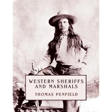 Western Sheriffs and Marshals (reprint edition)