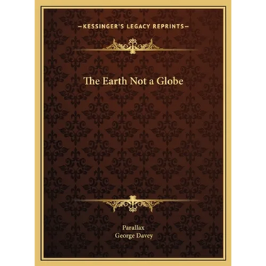 The Earth Not a Globe