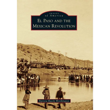 El Paso and the Mexican Revolution