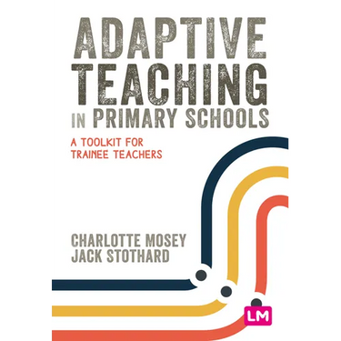 Adaptive Teaching in Primary Schools: A Toolkit for Trainee Teachers