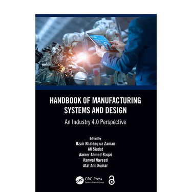 Handbook of Manufacturing Systems and Design: An Industry 4.0 Perspective