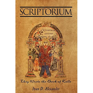 Scriptorium: They Wrote the Book of Kells