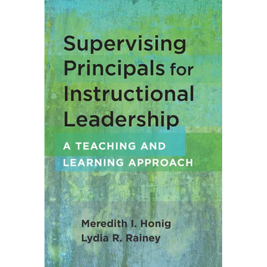 Supervising Principals for Instructional Leadership: A Teaching and Learning Approach
