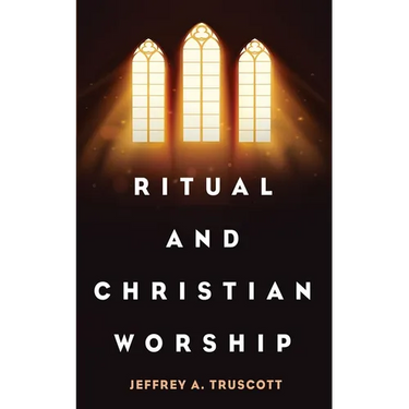 Ritual and Christian Worship