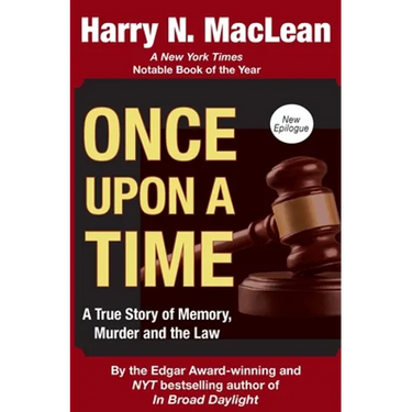 Once Upon a Time: A True Story of Memory, Murder, and the Law