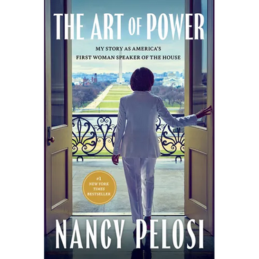 The Art of Power: My Story as America's First Woman Speaker of the House