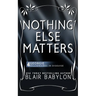 Nothing Else Matters: (Billionaires in Disguise: Georgie and Rock Stars in Disguise: Xan, Book 4): A New Adult Rock Star Romance