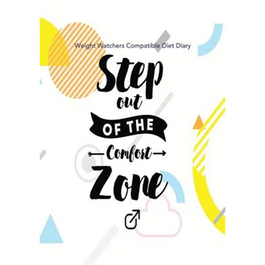 Weight Watchers Compatible Diet Diary - Step out of the Comfort Zone
