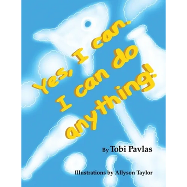 Yes, I Can. I Can Do Anything!