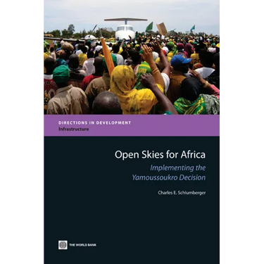 Open Skies for Africa: Implementing the Yamoussoukro Decision
