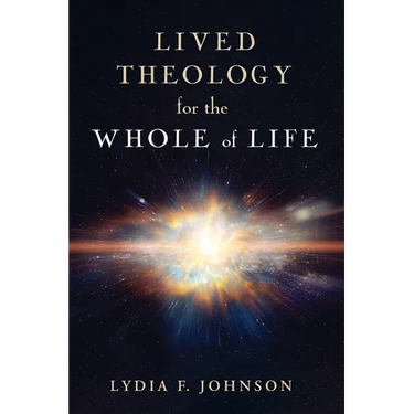 Lived Theology for the Whole of Life