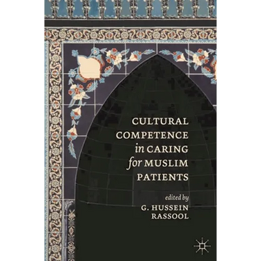 Cultural Competence in Caring for Muslim Patients
