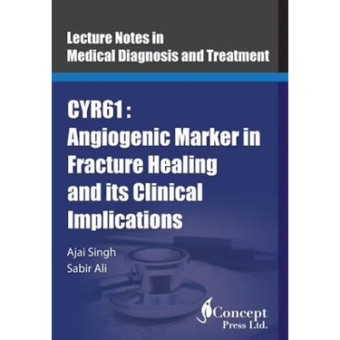 Cyr61: Angiogenic Marker in Fracture Healing and its Clinical Implications
