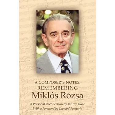 A Composer's Notes: Remembering Mikl's R?zsa