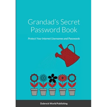Grandad's Secret Password Book: Protect Your Internet Usernames and Passwords