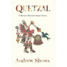 Quetzal: A Mexico Mystery Series Novel (softcover)