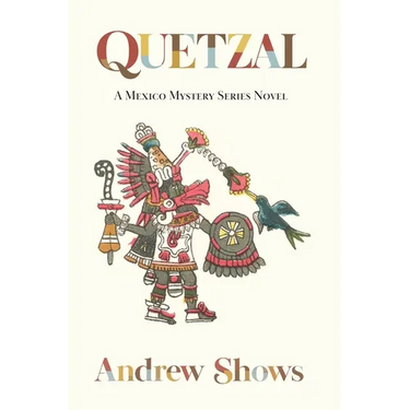 Quetzal: A Mexico Mystery Series Novel (softcover)