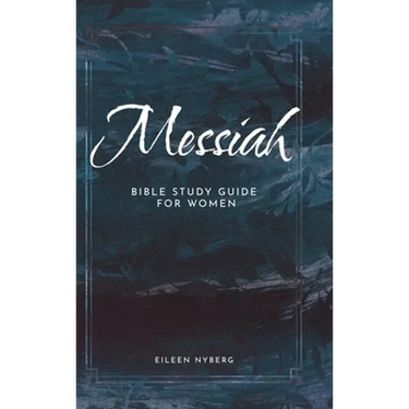 Messiah: Bible Study Guide for Women
